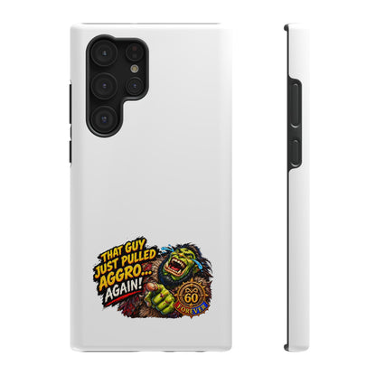 Phone Case — 'That Guy Just Pulled Aggro… Again' Heavy-Duty Impact-Resistant Phone Case