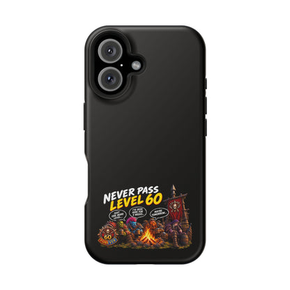 Phone Case — 'Never Pass Level 60' Heavy-Duty Impact-Resistant Phone Case