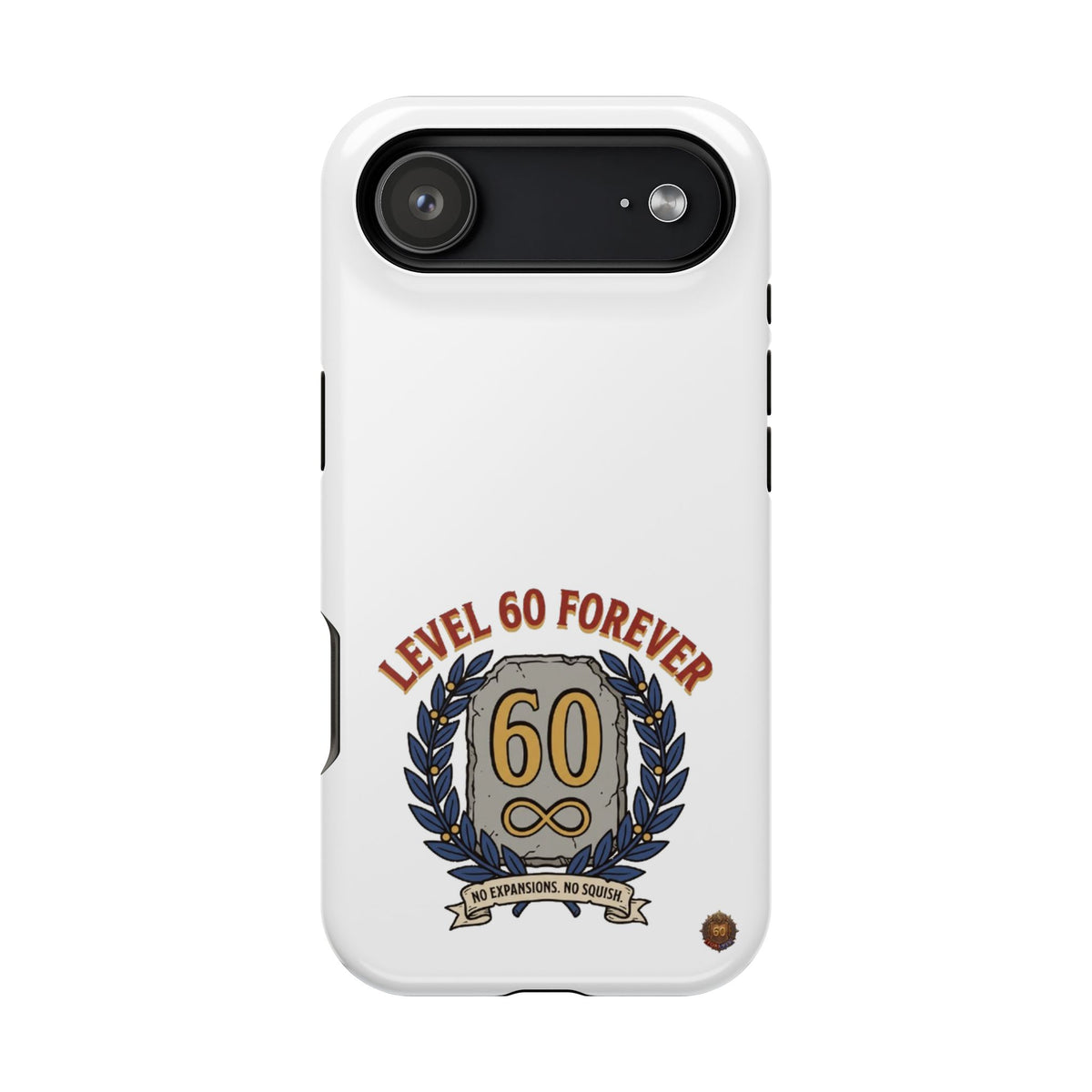 Phone Case — 'Level 60 Forever' Heavy-Duty Impact-Resistant Phone Case