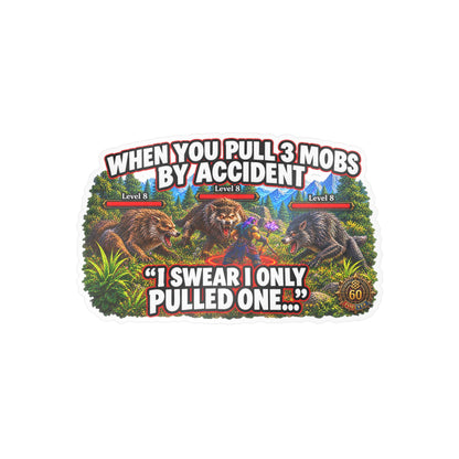 When You Pull 3 Mobs by Accident – Poster Decal