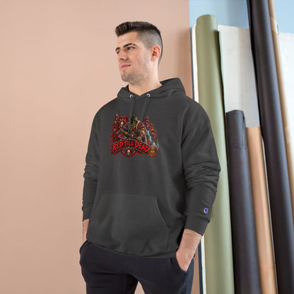 Champion Hoodie — 'Red 'Til Dead' Graphic Pullover