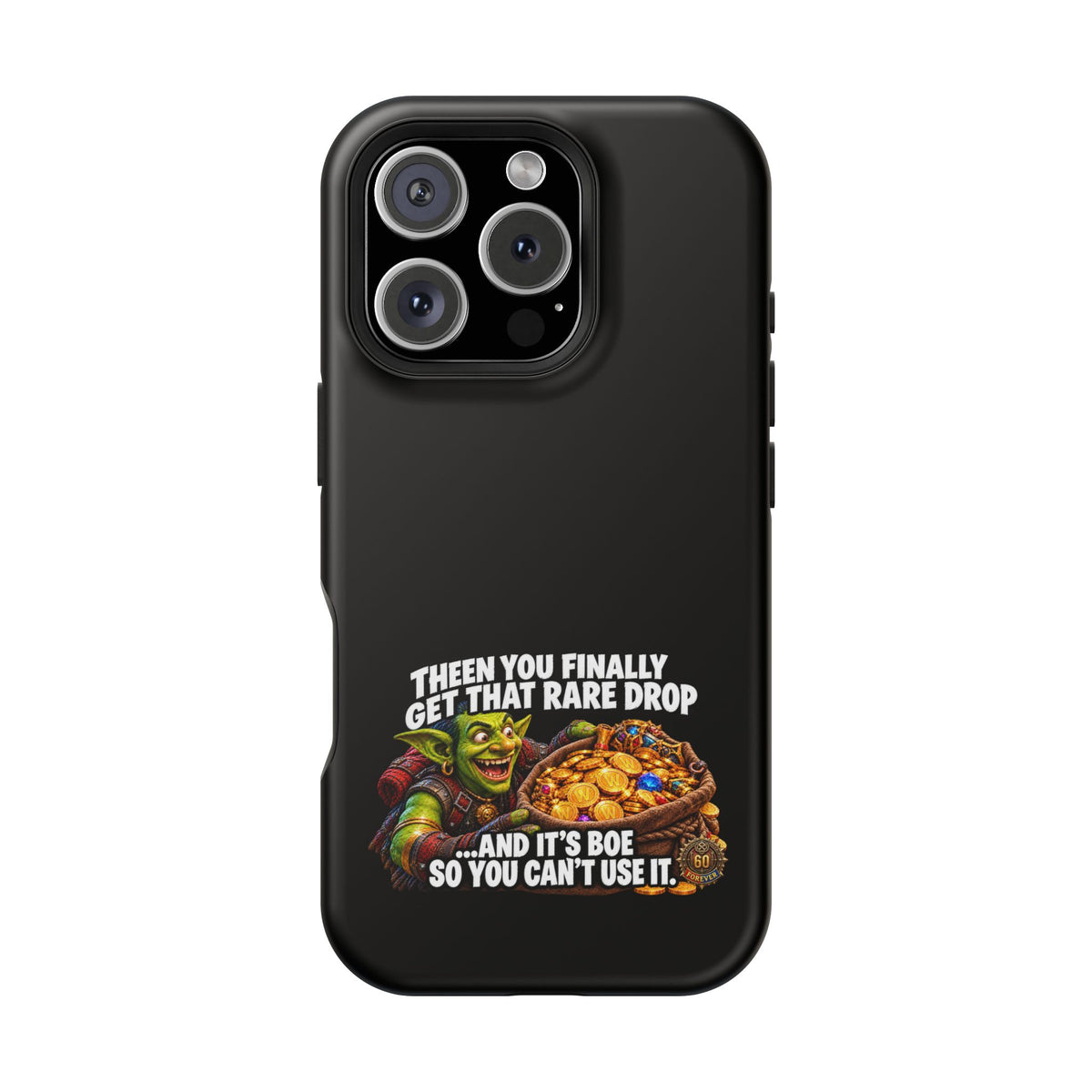 Phone Case — 'Rare Drop… And It's BoE' Heavy-Duty Impact-Resistant Phone Case