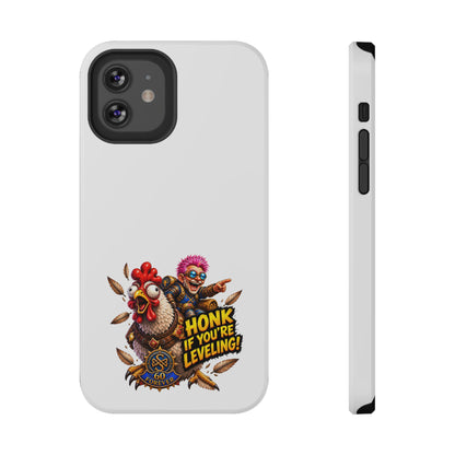 Honk If You're Leveling – Phone Case