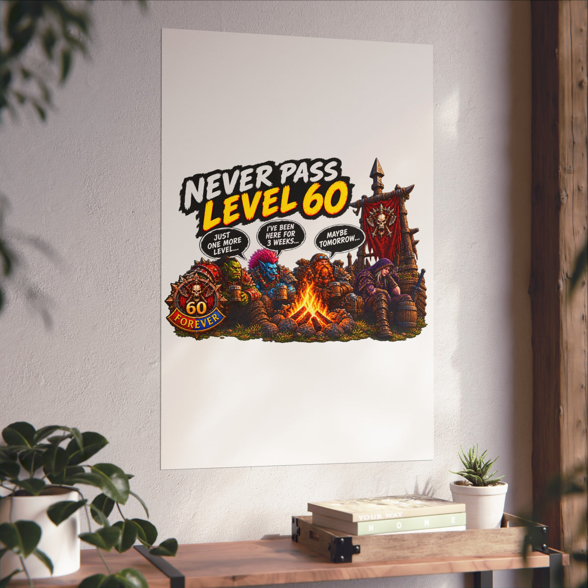 Never Pass Level 60 – Fine Art Poster | Sixty Forever Co.