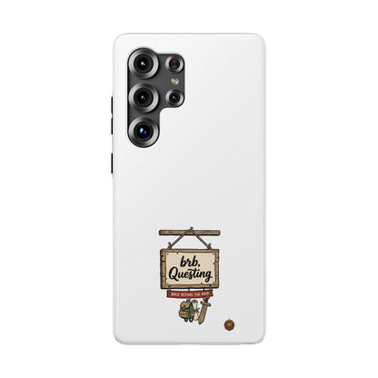brb, Questing – Phone Case
