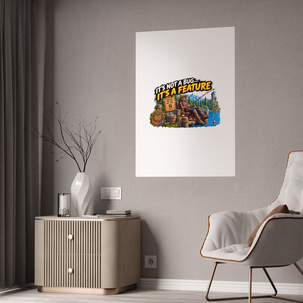 It's Not a Bug, It's a Feature – Poster | Sixty Forever Co.
