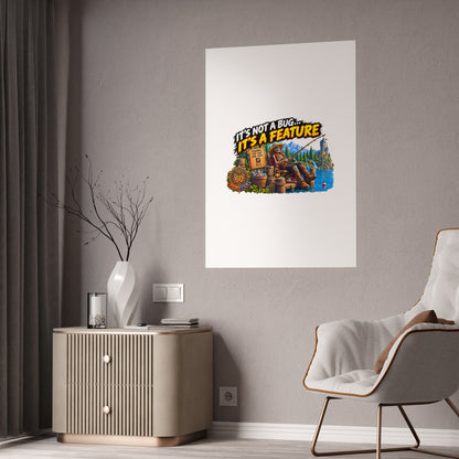 It's Not a Bug, It's a Feature – Poster | Sixty Forever Co.