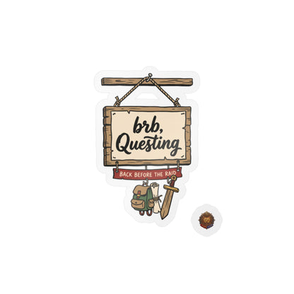brb, Questing – Poster Decal