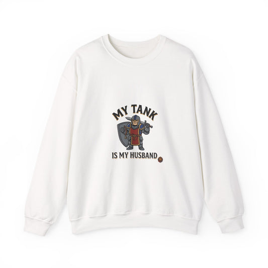 Crewneck Sweatshirt — "My Tank Is My Husband" RPG Gamer Graphic