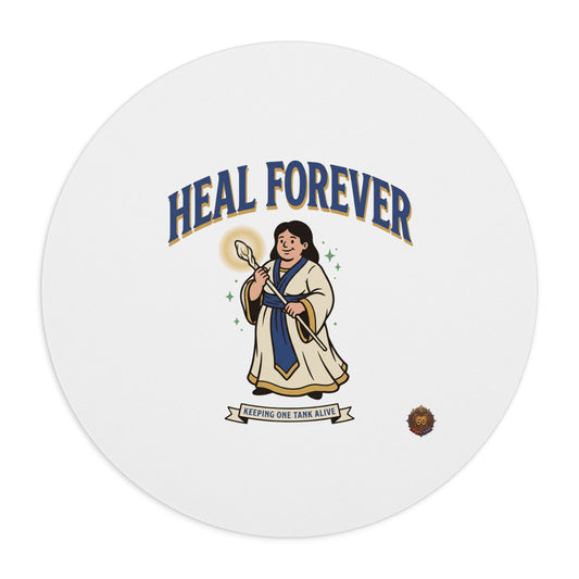 Heal Forever Mouse Pad — RPG Healer Desk Mat, “Keeping Your Team Alive” Gaming Accessory