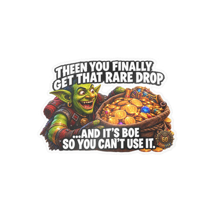 Then You Finally Get That Rare Drop – Poster Decal