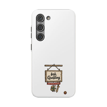 brb, Questing – Phone Case