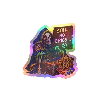 Still No Epics – Poster Decal