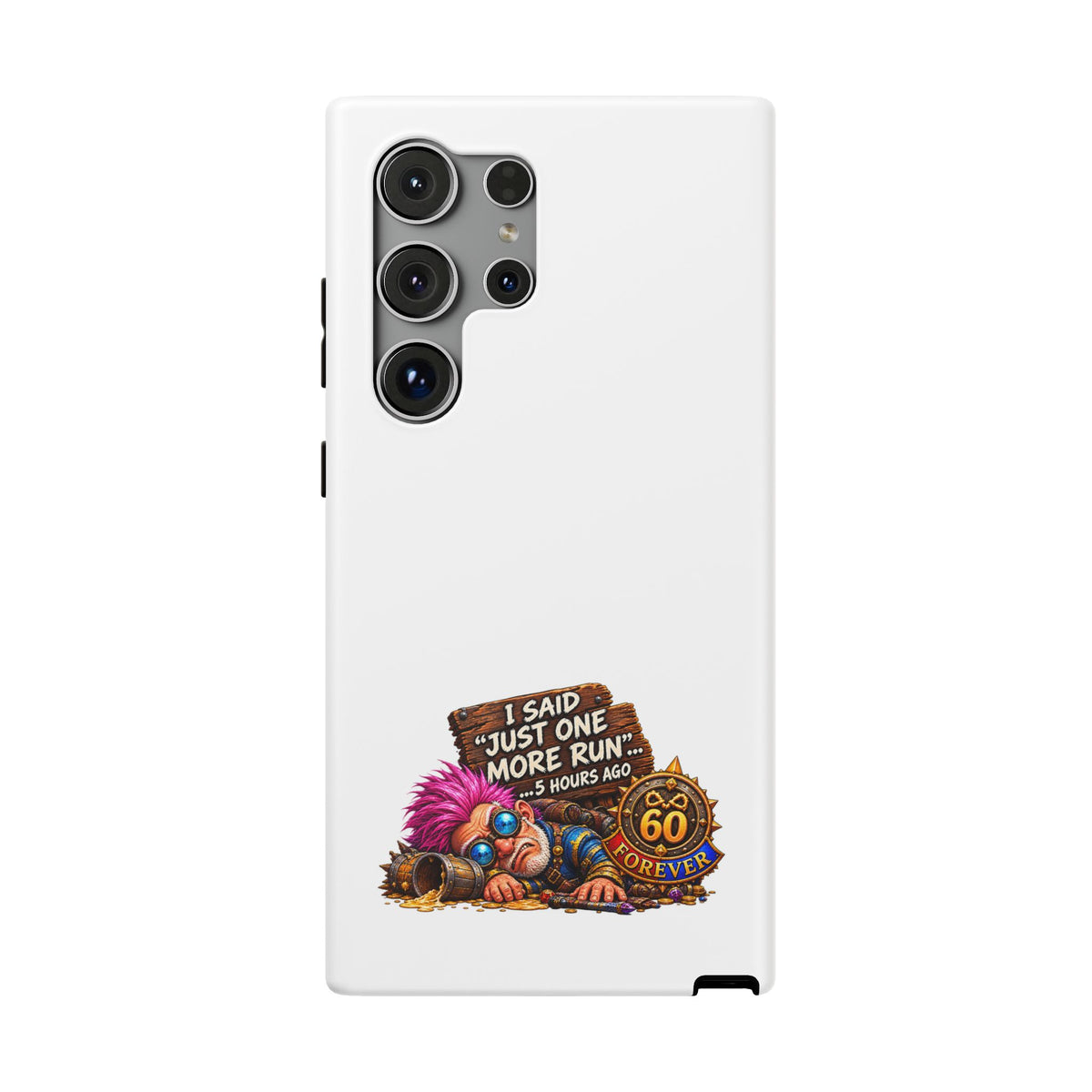 I Said Just One More Run… 5 Hours Ago – Phone Case