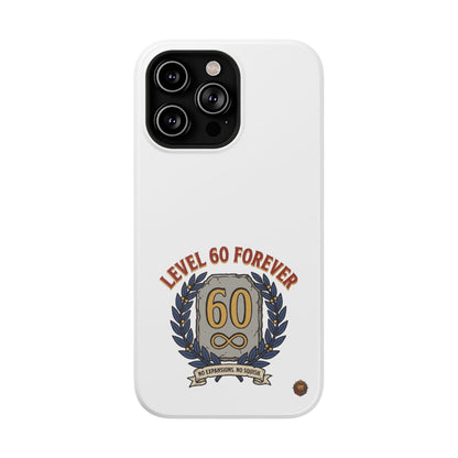 Phone Case — 'Level 60 Forever' Heavy-Duty Impact-Resistant Phone Case