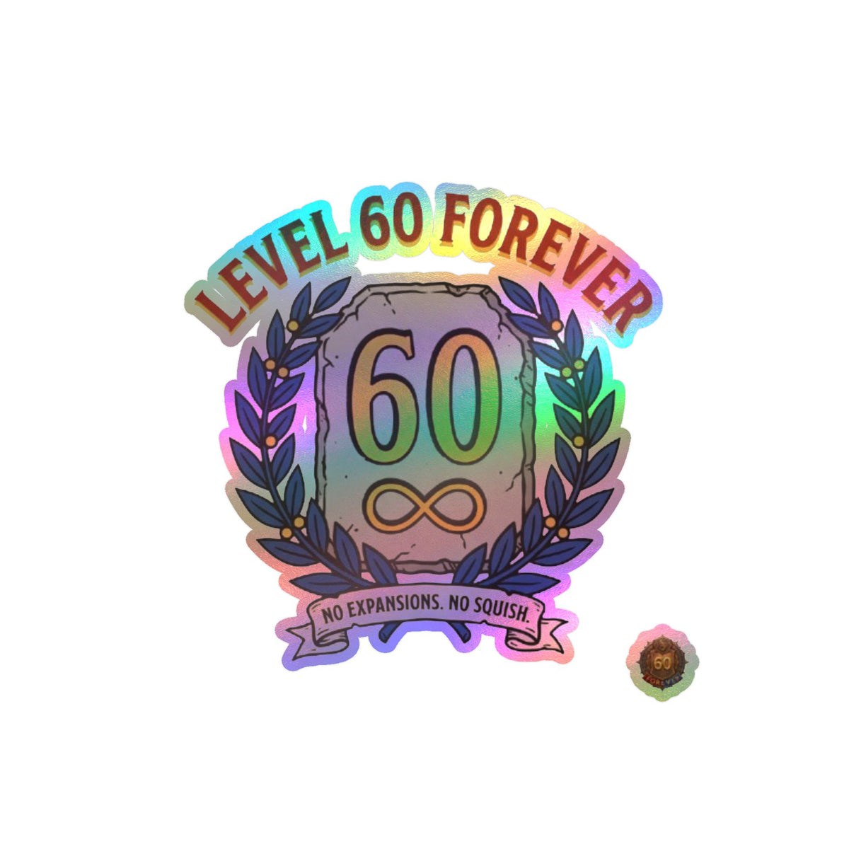 Level 60 Forever – Poster Decal