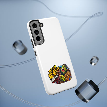 Phone Case — 'That Guy Just Pulled Aggro… Again' Heavy-Duty Impact-Resistant Phone Case
