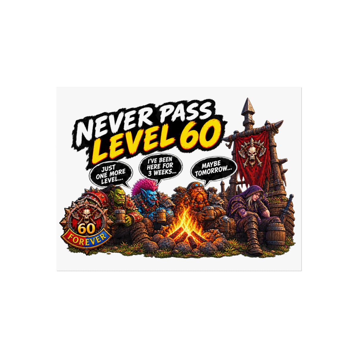 Never Pass Level 60 – Fine Art Poster | Sixty Forever Co.