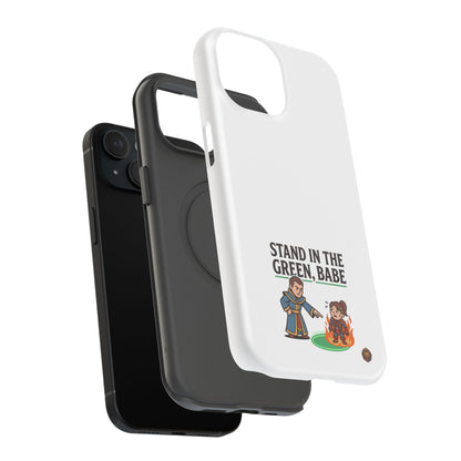Phone Case — 'Stand in the Green, Babe' Heavy-Duty Impact-Resistant Phone Case