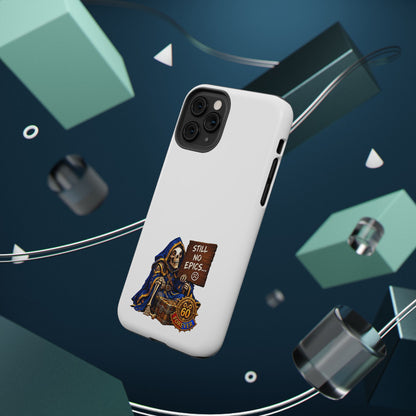 Phone Case — 'Still No Epics…' Heavy-Duty Impact-Resistant Phone Case