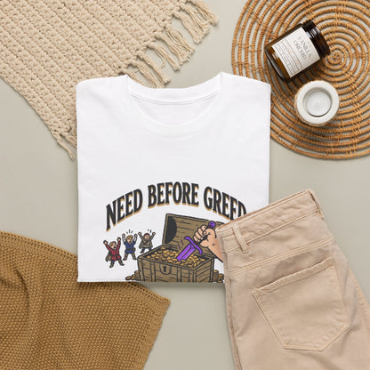 Need Before Greed – T-Shirt