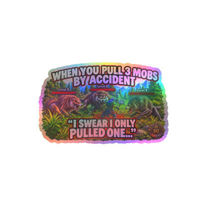 When You Pull 3 Mobs by Accident – Poster Decal