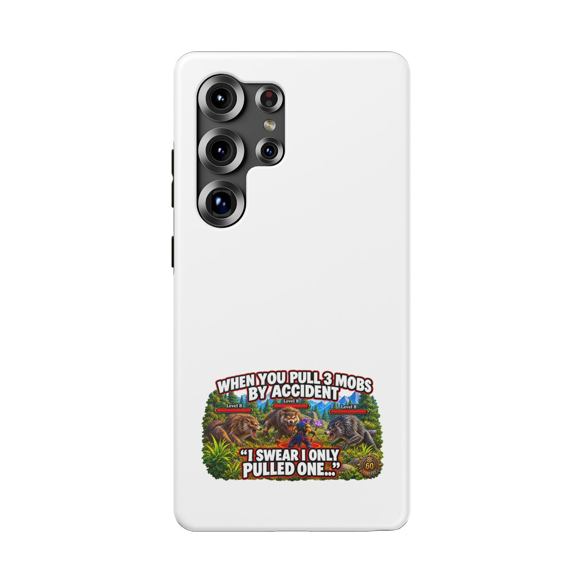 When You Pull 3 Mobs by Accident – Phone Case