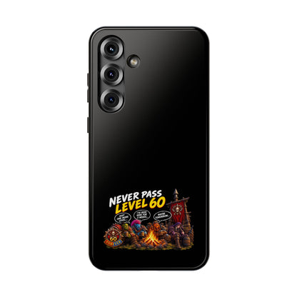 Phone Case — 'Never Pass Level 60' Heavy-Duty Impact-Resistant Phone Case