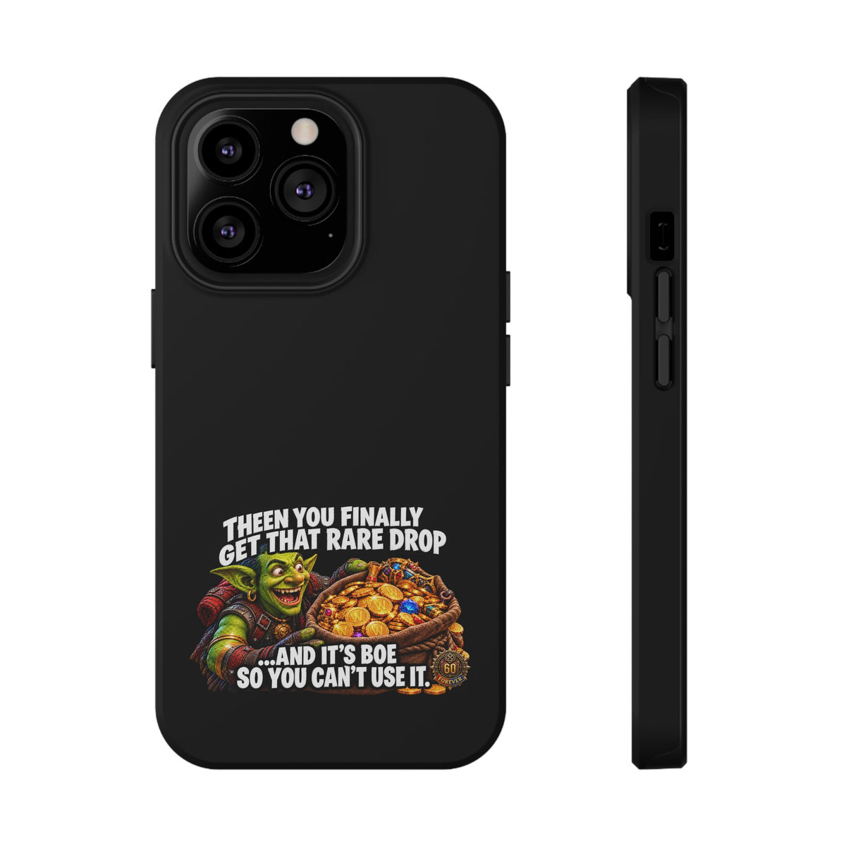Phone Case — 'Rare Drop… And It's BoE' Heavy-Duty Impact-Resistant Phone Case