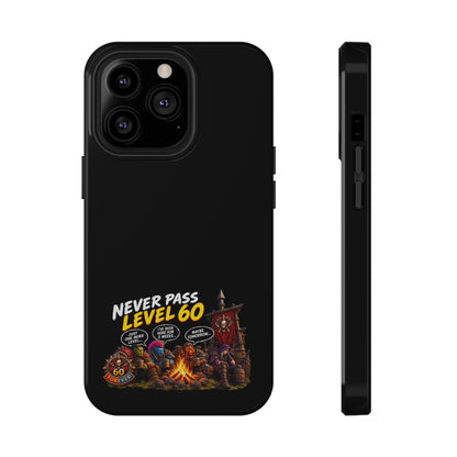 Phone Case — 'Never Pass Level 60' Heavy-Duty Impact-Resistant Phone Case