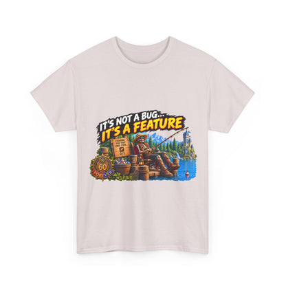 It's Not a Bug, It's a Feature – T-Shirt