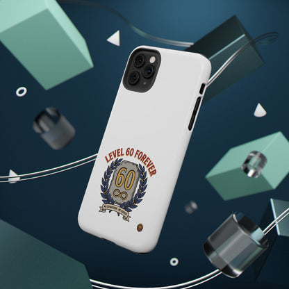 Phone Case — 'Level 60 Forever' Heavy-Duty Impact-Resistant Phone Case