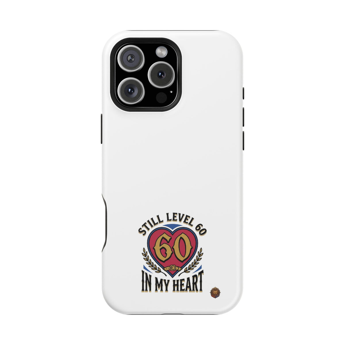 Phone Case — 'Still Level 60 In My Heart' Heavy-Duty Impact-Resistant Phone Case