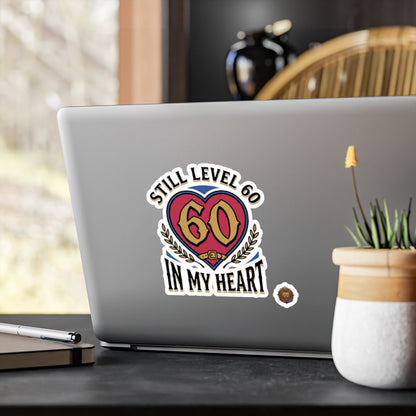 Still Level 60 In My Heart – Poster Decal