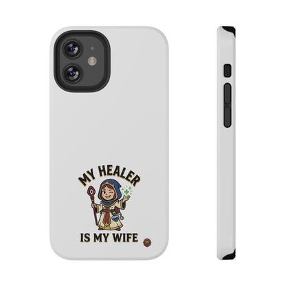 Phone Case — 'My Healer Is My Wife' Heavy-Duty Impact-Resistant Phone Case