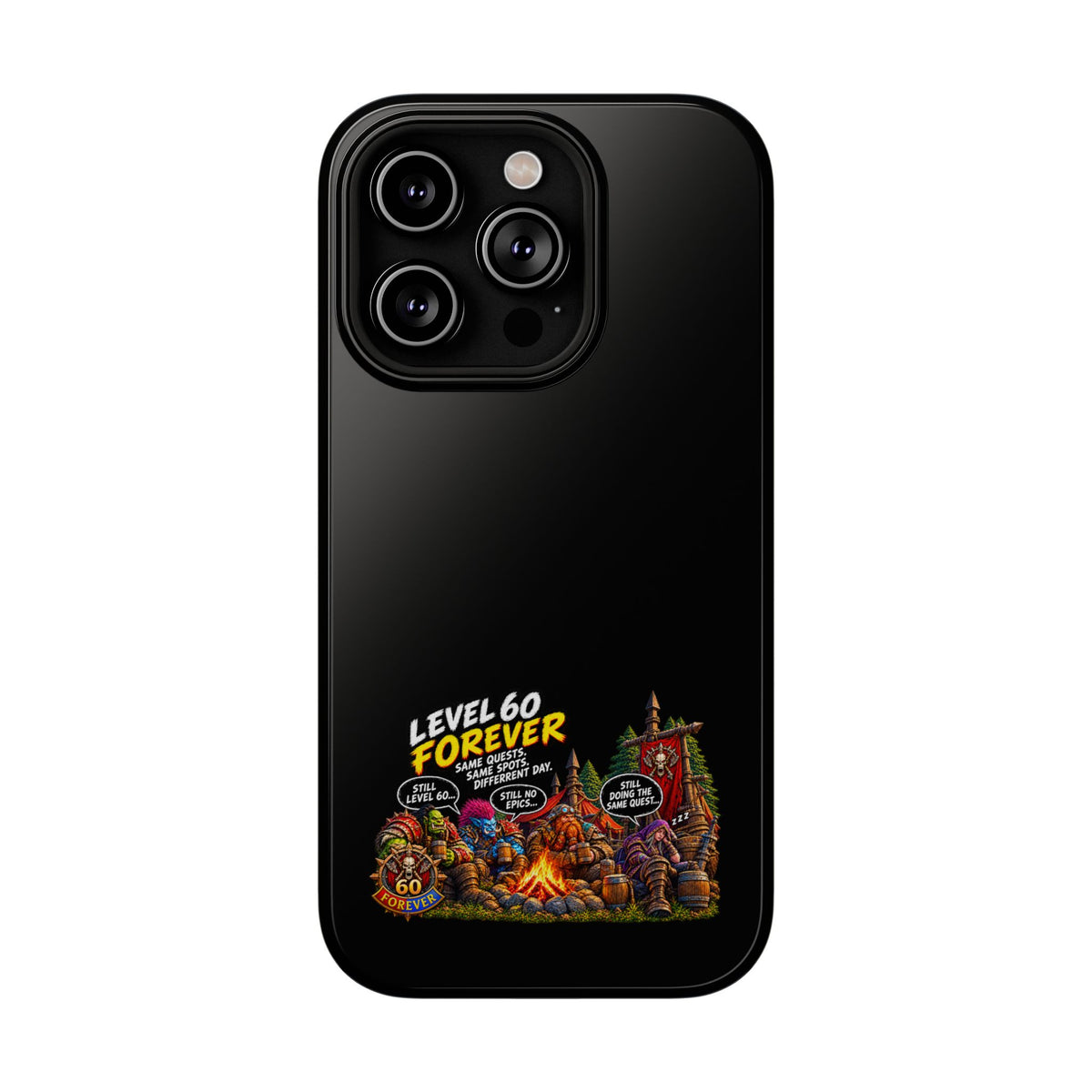 Phone Case — 'Level 60 Forever Campfire' Heavy-Duty Impact-Resistant Phone Case