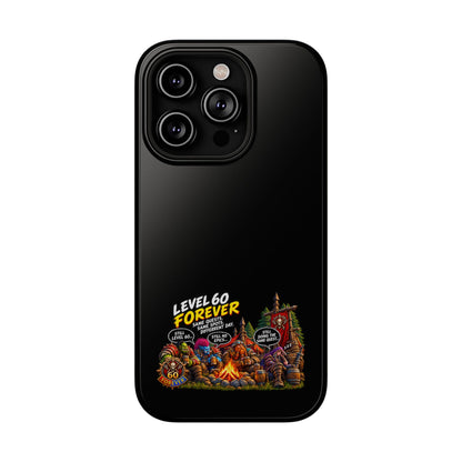 Phone Case — 'Level 60 Forever Campfire' Heavy-Duty Impact-Resistant Phone Case