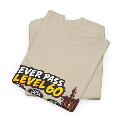 Never Pass Level 60 – T-Shirt