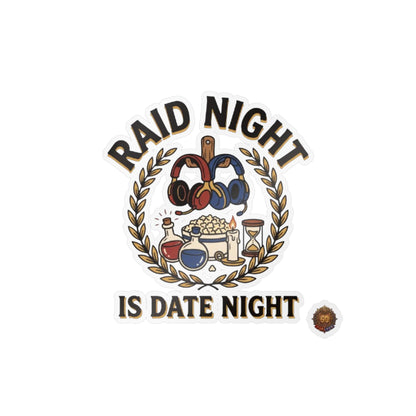 Raid Night Is Date Night – Poster Decal