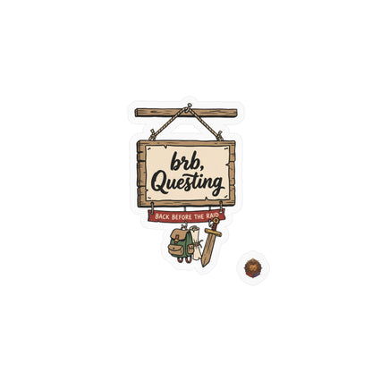 brb, Questing – Poster Decal