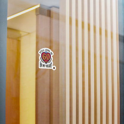 Still Level 60 In My Heart – Poster Decal