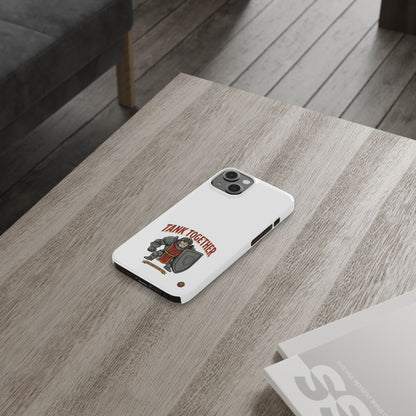Tank Together – Phone Case