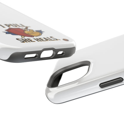 Phone Case — 'I Pull. She Heals.' Heavy-Duty Impact-Resistant Phone Case