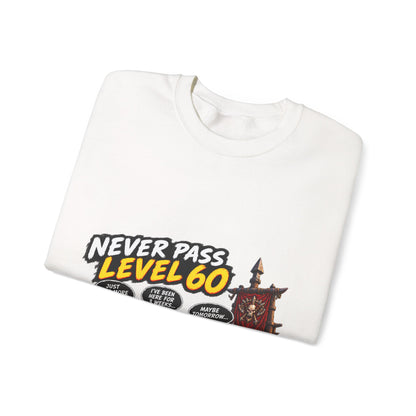 Never Pass Level 60 – Sweatshirt