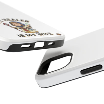 Phone Case — 'My Healer Is My Wife' Heavy-Duty Impact-Resistant Phone Case