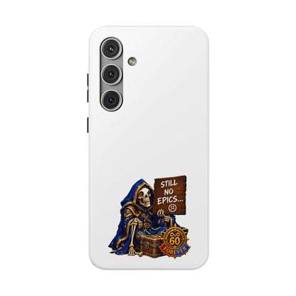 Phone Case — 'Still No Epics…' Heavy-Duty Impact-Resistant Phone Case