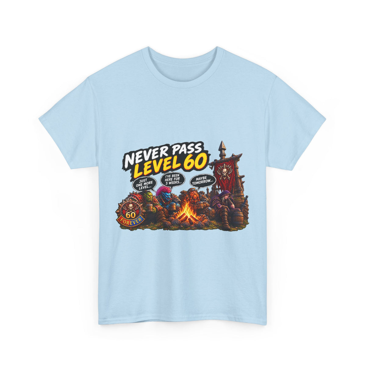 Never Pass Level 60 – T-Shirt