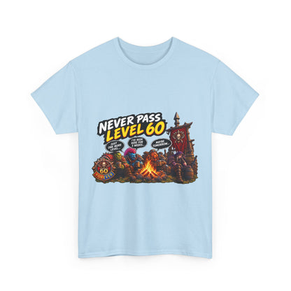Never Pass Level 60 – T-Shirt