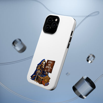Phone Case — 'Still No Epics…' Heavy-Duty Impact-Resistant Phone Case