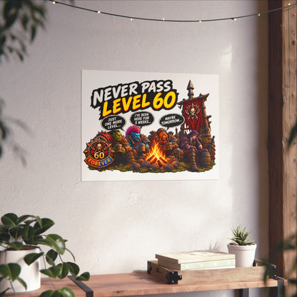 Never Pass Level 60 – Fine Art Poster | Sixty Forever Co.
